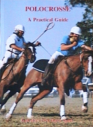 Polocrosse - A Practical Guide